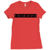 Freinds Show Ladies Fitted T-Shirt