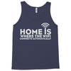 home is where the wifi Tank Top