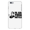 go ask your mother iPhone 6/6s Plus  Shell Case