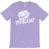 problem T-Shirt