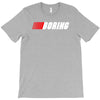 boring (nascar) T-Shirt