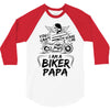 You Cant Scare Me I am Biker Papa 3/4 Sleeve Shirt
