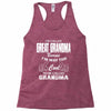 I&rsquo;m Called Great Grandma Because I&rsquo;m Way Too Cool To Be Called Gra Racerback Tank