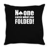 no one cares what you folded Throw Pillow