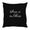 Sister of the Bride Throw Pillow