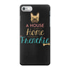 house is not a home without a frenchie iPhone 7 Case
