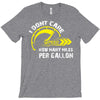 I Don't Care How Many Miles Per Gallon T-Shirt