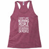 i don&rsquo;t like Racerback Tank