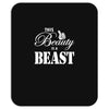 This Beauty is a Beast Mousepad