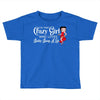 i'm that crazy girl who loves betty boop a lot Toddler T-shirt