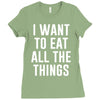 i want to eat all the things Ladies Fitted T-Shirt
