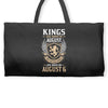 Kings Are Born In August But The Real Kings Are Born On August 6 Weekender Totes