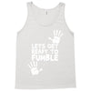 lets get ready to fumble Tank Top