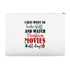 i just want to bake stuff and watch christmas movies all day Accessory Pouches