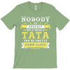 Nobody Is Perfect But If You Are A Tata You Are Pretty Damn Close T-Shirt