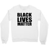 black lives Crewneck Sweatshirt