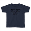 What The F Toddler T-shirt