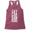 say car ram rod Racerback Tank