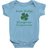 irish today hungover tomorrow Baby Bodysuit