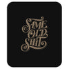 same old shit i Mousepad