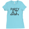 party at gatsby's Ladies Fitted T-Shirt