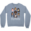 Women's March We are Human Crewneck Sweatshirt