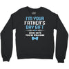 I'm Your Father's Day Gift Mom Says You're Welcome Baby Boy Crewneck Sweatshirt