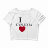 i dyslexia Crop Top