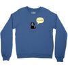 you smile Crewneck Sweatshirt