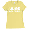 hugs not drugs funny printed Ladies Fitted T-Shirt