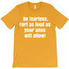 be fearless T-Shirt