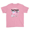 the time is now Youth Tee