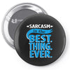 sarcasm is the best thing Pin-back button