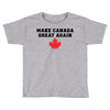 Make Canada Great Again Toddler T-shirt