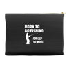 born to go fishing forced to work mens funny Accessory Pouches