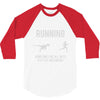 running, we all need a little motivation 3/4 Sleeve Shirt