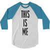 this is me 3/4 Sleeve Shirt