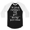 I'm Your Father's Day Gift Mom Says You're Welcome 3/4 Sleeve Shirt
