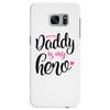 Daddy is my Hero Baby Girl Samsung Galaxy S7 Edge
