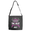 All Women Created Equal But The Best Born In July Adjustable Strap Totes