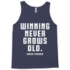 Winning Never Grows Old Tank Top