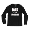 dad aka mr fix it Long Sleeve Shirts