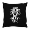sorry this guy is already taken by a super sexy  may girl Throw Pillow