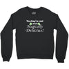 magically delicious Crewneck Sweatshirt