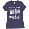 choose your weapon Ladies Fitted T-Shirt