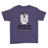 Trust Me i'm Doctor Youth Tee