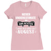 never underestimate an old man who was born in august Ladies Fitted T-Shirt