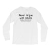 funny t shirt never argue with idiots they drag you down to their leve Long Sleeve Shirts