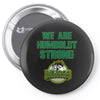 We Are Humboldt Strong Pin-back button