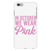 in october we wear pink iPhone 6 Plus/6s Plus Case